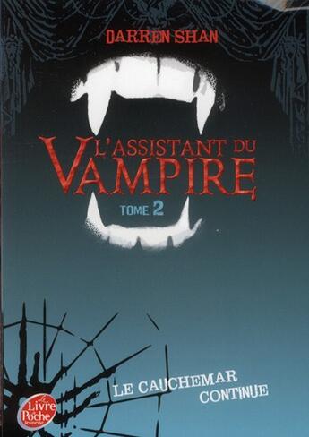 Couverture du livre « L'assistant du vampire t.2 ; le cauchemar continue » de Darren Shan aux éditions Le Livre De Poche Jeunesse