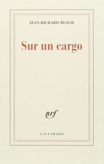Couverture du livre « Sur un cargo » de Jean-Richard Bloch aux éditions Gallimard