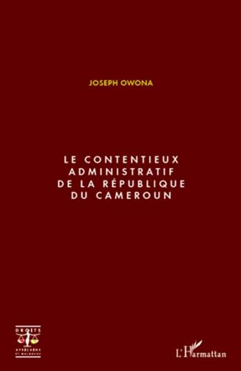 Couverture du livre « Le contentieux administratif de la République du Cameroun » de Joseph Owona aux éditions L'harmattan
