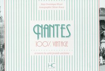 Couverture du livre « 100% VINTAGE ; Nantes ; à travers la carte postale ancienne » de Dominique Bloyet aux éditions Herve Chopin