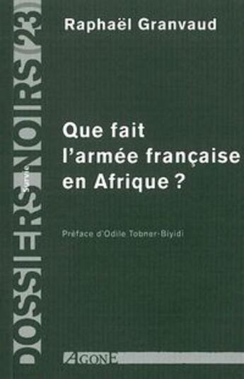 Couverture du livre « Que fait l'armée française en Afrique ? » de Raphael Granvaud aux éditions Agone