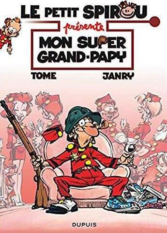 Couverture du livre « Le Petit Spirou présente Tome 2 : mon super grand-papy » de Tome et Janry aux éditions Dupuis