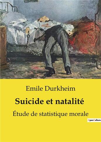 Couverture du livre « Suicide et natalité : Étude de statistique morale » de Emile Durkheim aux éditions Culturea