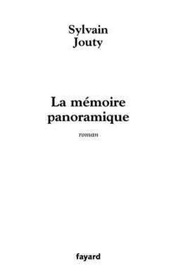 Couverture du livre « La memoire panoramique » de Jouty Sylvain aux éditions Fayard