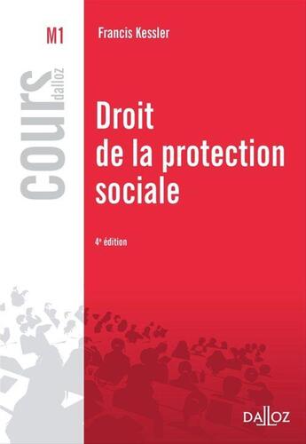 Couverture du livre « Droit de la protection sociale (4e édition) » de Francis Kessler aux éditions Dalloz