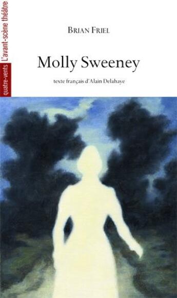 Couverture du livre « Molly Sweeney » de Brian Friel aux éditions Avant-scene Theatre