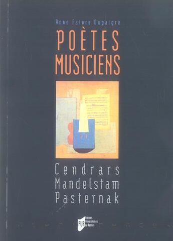 Couverture du livre « Poètes-musiciens : Cendrars, Mandelstam, Pasternak » de Anne Faivre Dupaigre aux éditions Pu De Rennes