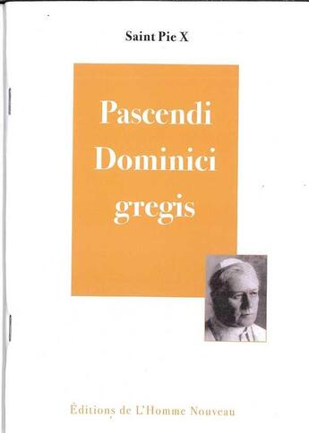 Couverture du livre « Pascendi domini gregis » de Pie X aux éditions L'homme Nouveau