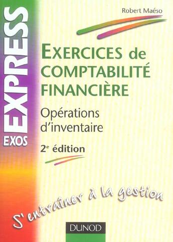 Couverture du livre « Exercices De Comptabilite Financiere - 2eme Edition - Operations D'Inventaire » de Maeso aux éditions Dunod