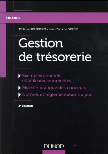 Couverture du livre « Gestion de trésorerie (2e édition) » de Philippe Rousselot et Jean-Francois Verdie aux éditions Dunod