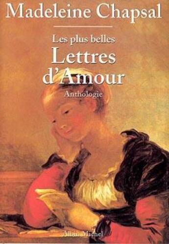 Couverture du livre « Les plus belles lettres d'amour » de Madeleine Chapsal aux éditions Albin Michel