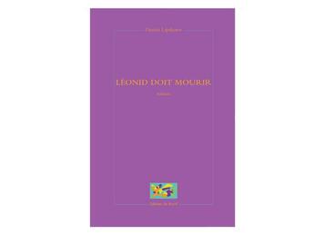 Couverture du livre « Leonid doit mourir » de Dmitri Lipskerov aux éditions Du Revif
