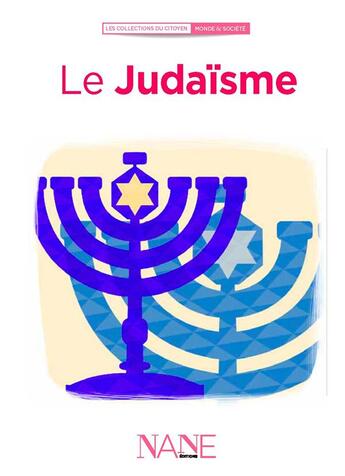 Couverture du livre « Le judaïsme » de Aliette Desclee De Maresdous aux éditions Nane