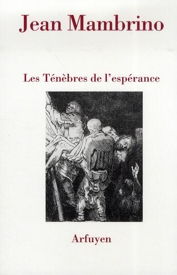 Couverture du livre « Les ténèbres de l'espérance » de Jean Mambrino aux éditions Arfuyen