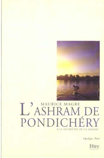 Couverture du livre « L'Ashram De Pondichery » de Maurice Magre aux éditions Dire Editions