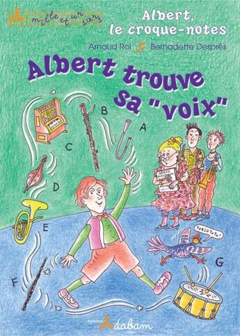 Couverture du livre « Albert, le croque-notes ; Albert trouve sa 
