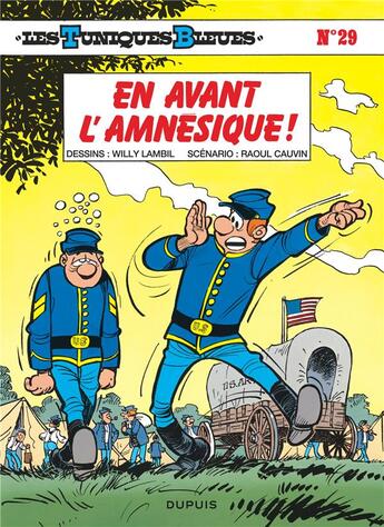 Couverture du livre « Les Tuniques Bleues Tome 29 : en avant l'amnésique ! » de Raoul Cauvin et Willy Lambil aux éditions Dupuis