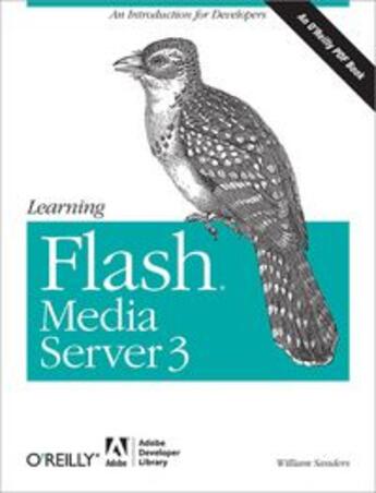 Couverture du livre « Learning Flash Media Server 3 » de William Sanders aux éditions O Reilly