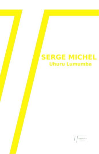 Couverture du livre « Uhuru lumumba » de Serge Michel aux éditions Les Terrasses