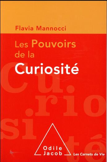 Couverture du livre « Les pouvoirs de la curiosité » de Mannocci Flavia aux éditions Odile Jacob