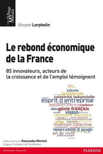 Couverture du livre « Le rebond économique de la France » de Lorphelin Vincent aux éditions Pearson