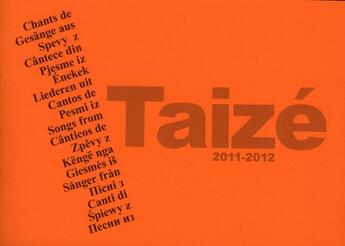 Couverture du livre « Chant de Taizé 2011/2012 » de  aux éditions Presses De Taize