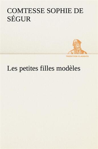 Couverture du livre « Les petites filles modeles » de Segur C D S. aux éditions Tredition