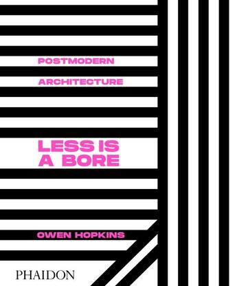 Couverture du livre « Postmodern architecture, less is a bore » de Owen Hopkins aux éditions Phaidon Press