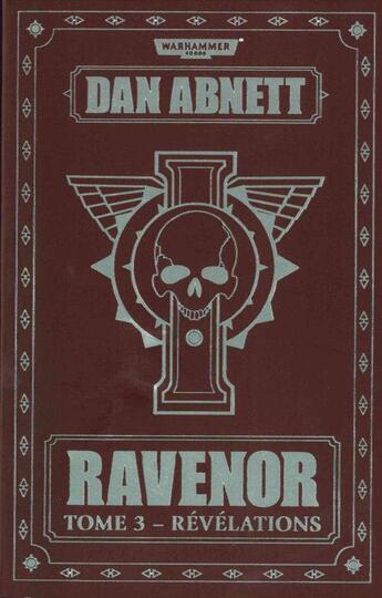 Couverture du livre « Warhammer 40.000 - Ravenor Tome 3 : révélations » de Dan Abnett aux éditions Black Library