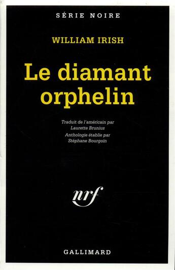 Couverture du livre « Le diamant orphelin » de William Irish aux éditions Gallimard