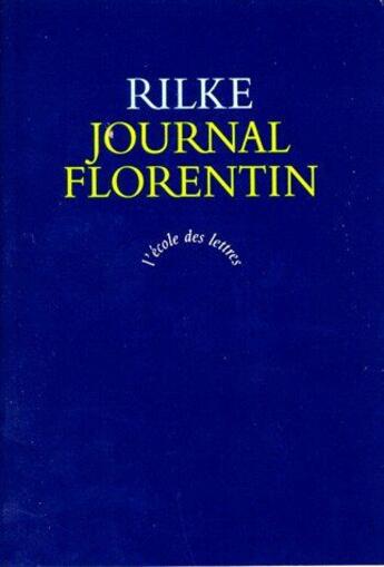 Couverture du livre « Journal florentin » de Rainer Maria Rilke aux éditions Ecole Des Loisirs