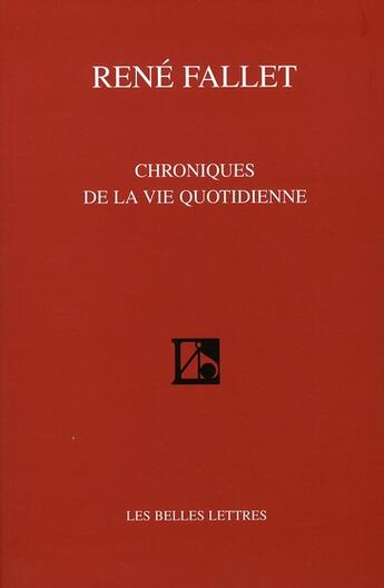 Couverture du livre « Chroniques de la vie quotidienne » de Fallet aux éditions Belles Lettres