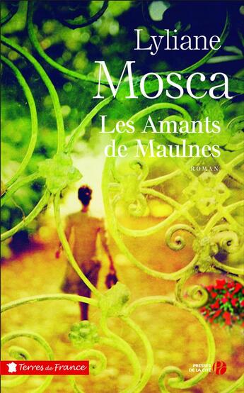 Couverture du livre « Les amants de Maulnes » de Lyliane Mosca aux éditions Presses De La Cite
