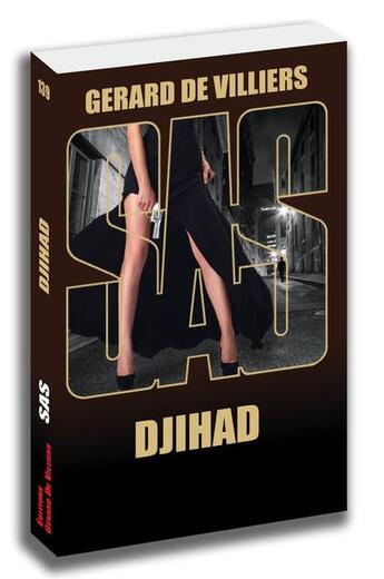 Couverture du livre « SAS t.139 : Djihad » de Gerard De Villiers aux éditions Sas