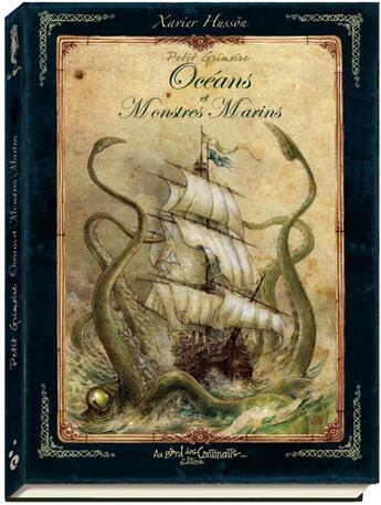 Couverture du livre « Petit grimoire des océans et monstres marins » de Xavier Husson aux éditions Au Bord Des Continents