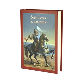 Couverture du livre « Saint Louis et son temps » de Henri Wallon aux éditions Phoenix France