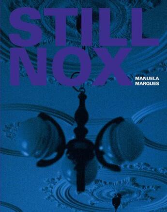 Couverture du livre « Still nox manuela marques (fr-ang-portugais) » de Christiane Vollaire aux éditions Marval