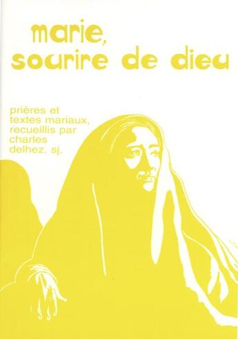 Couverture du livre « Marie, sourire de dieu » de Delhez C aux éditions Fidelite