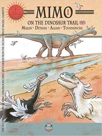 Couverture du livre « Mimo t.1 ; on the dinosaur trail » de Mazan et Ronan Allain et Jean-Francois Tournepiche et Isabelle Dethan aux éditions Eidola
