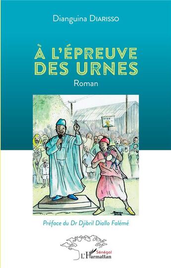 Couverture du livre « À l'épreuve des urnes » de Dianguina Diarisso aux éditions L'harmattan