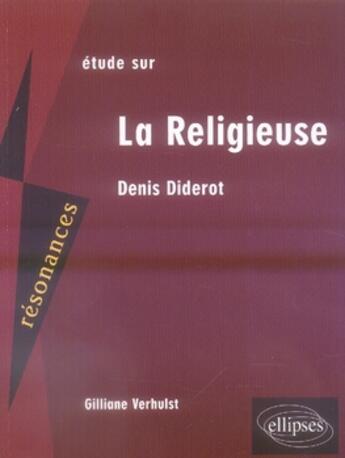 Couverture du livre « Diderot ; la religieuse » de Verhulst aux éditions Ellipses