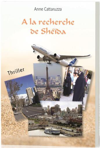 Couverture du livre « À la recherche de Shéïda » de Anne Cattaruzza aux éditions Scripsi