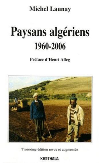 Couverture du livre « Paysans algériens 1960-2006 (3e édition) » de Michel Launay aux éditions Karthala