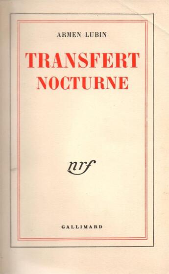 Couverture du livre « Transfert nocturne » de Armen Lubin aux éditions Gallimard