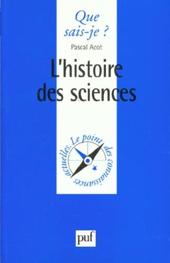 Couverture du livre « L'histoire des sciences qsj 3495 » de Acot P. aux éditions Que Sais-je ?