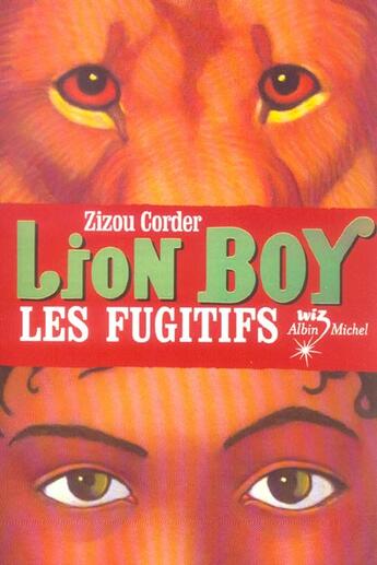 Couverture du livre « Lion boy t.2 ; les fugitifs » de Zizou Corder aux éditions Albin Michel Jeunesse