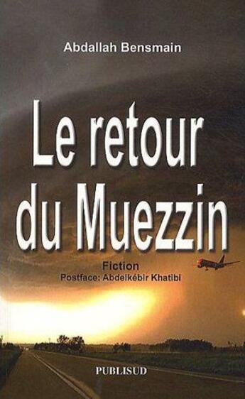 Couverture du livre « Le retour du muezzin (fiction) » de A. Bensmain aux éditions Publisud