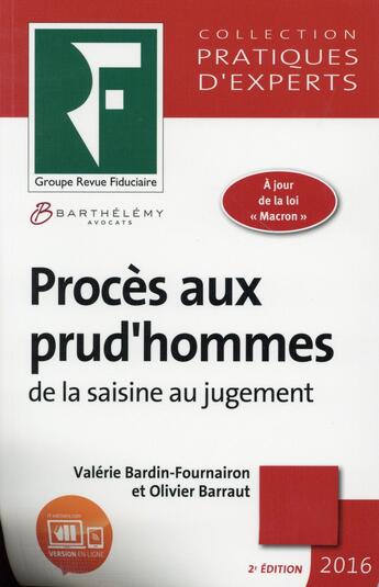 Couverture du livre « Procès aux prud'hommes (édition 2016) » de Valerie Bardin-Fournairon et Olivier Barraut aux éditions Revue Fiduciaire