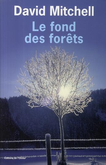 Couverture du livre « Le fond des forêts » de David Mitchell aux éditions Editions De L'olivier