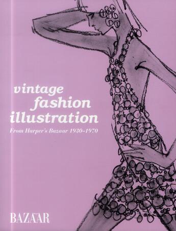 Couverture du livre « Vintage fashion illustration ; from Harper's bazaar 1930-1970 » de  aux éditions Anova Books